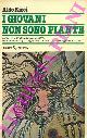  RICCI Aldo -, I giovani non sono piante. Da Trento 1968 a Bologna 1977. Inchiesta sul protagonismo delle "giovani generazioni".