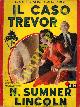  SUMNER LINCOLN N. -, Il caso Trevor.