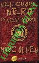  OLDEN Marc -, Nel cuore nero di New York,.