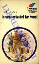  CHILTON Charles -, La scoperta del far west.