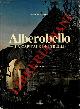  AQUARO Vinicio -, Alberobello "La capitale dei trulli" . Prefazione di Paolo Grassi.