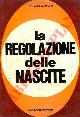  SAPONARO Aldo -, La regolazione delle nascite.