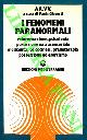  (GIOVETTI Paola) -, I fenomeni paranormali.
