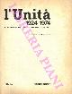 -, L'Unità 1924 - 1974. Con trenta editoriali di Palmiro Togliatti. Prefazione di Aldo Tortorella.
