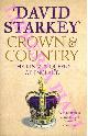  STARKEY David -, Crown and Country. The Kings & Queens of England.
