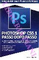  CRESPIATICO Marco -, Photoshop CS5.1 passo dopo passo.