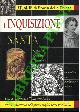  (CECCOLI Paolo) -, L''Inquisizione Santa. Atlante di storia della Chiesa.  Dal Medioevo all'età moderna  eresie, guerre di religione, roghi, libri proibiti... .