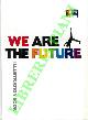  -, We are the future. Illustration book.