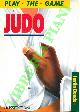  DANDO Justin -, Play the Game. Judo.