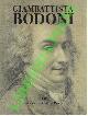  (FARINELLI Leonardo - MINGARDI Corrado) -, Vita del cavaliere Giambattista Bodoni tipografo italiano.