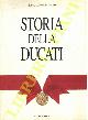  CAVALIERI DUCATI Bruno -, Storia della Ducati.