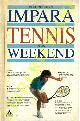  DOUGLAS Paul -, Impara il tennis in un weekend.