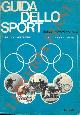  AA.VV. -, Guida dello sport. Emilia Romagna 1972. Tutte le attività sportive. Atleti - Società - Impianti.