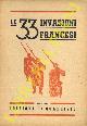  -, Le 33 invasioni francesi.