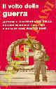  (BAHR Hans Walter) -, Il volto della guerra. Lettere e testimonianze sulla guerra mondiale 1939-1945.