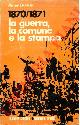  DUPUY Aimé -, 1870-1871. La guerra, la Comune e la stampa.