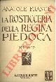  FRANCE Anatole -, La rosticceria della regina piedoca.
