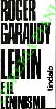  GARAUDY Roger -, Lenin e il leninismo.