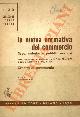  (FORTI Giancarlo) -, La nuova normativa del commercio fisso, ambulante, pubblici servizi. Testo aggiornato e integrato con il D. M. 28-4-1976 e con la Legge 19-5-1976, n 398.