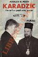  MIAN Marzio G. -, Karadzic. Carnefice psichiatra poeta.