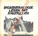  (POSTL Walter - WALTER Franz) -, Biomineralogie Leben mit Kristallen. Katalog zur Sondrausstellung.