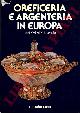  LIPINSKY Angelo -, Oreficeria e Argenteria in Europa dal XVI al XIX secolo.