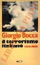  BOCCA Giorgio -, Il terrorismo italiano. 1970-1978.