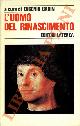  (GARIN Eugenio) -, L'uomo del Rinascimento.