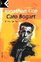  COE Jonathan -, Caro Bogart. Una biografia.
