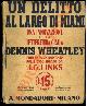  WHEATLEY Dennis presenta un romanzo poliziesco ideato do J.G. LINKS -, Un delitto al largo di Miami.