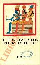  (BRESCIANI Edda) -, Letteratura e poesia dell'antico Egitto.