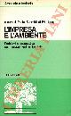  (SCHMIDT di FRIEDBERG Paolo) -, L'impresa e l'ambiente. Problemi e prospettive del management ambientale.