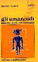  BOWEN Charles -, Gli umanoidi. Identikit degli extraterrestri.