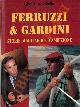  STELLA Gianfranco -, Ferruzzi & Gardini. Storie di miliardi e d'ambizione.
