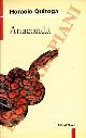  QUIROGA Horacio -, Anaconda e altri racconti.