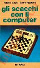  OPFERMANN Hans Carlo -, Gli scacchi con il computer.