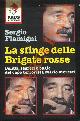  FLAMIGNI Sergio -, La sfinge delle Brigate rosse.