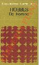  HOBBES Thomas -, De Homine. Sezione seconda degli elementi di filosofia.