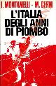  MONTANELLI Indro - CERVI Mario -, L'Italia degli anni di piombo.