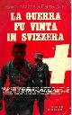  ACCOCE Pierre & QUET Pierre -, La guerra fu vinta in Svizzera. L'affare Roessler.