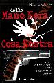  CATANIA Enzo -, Dalla Mano Nero a Cosa Nostra. Le origini di tutte le mafie e delle organizzazioni criminali.