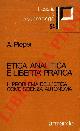  PIEPER Annemarie -, Etica analitica e libertà pratica. Il problema dell'etica come scienza autonoma.