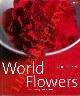 PACKER Jane -, World Flowers.