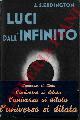  EDDINGTON A.S. -, Luci dell'infinito.