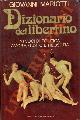  MARIOTTI Giovanni -, Dizionario del libertino. 76 voci di politica, amore, gusto e filosofia.
