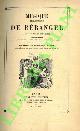  BERANGER Pierre-Jean (de) - GRANDVILLE -, Musique des chansons de Béranger. Airs notés anciens et modernes. Cinquiéme édition augmentée de la musique des nouvelles chansons et de trois airs avec accompagnement de piano par Halevy et M.me Mainvielle-Fodor. illustrèe de 80 gravures sur bois d'après Grandville et Raffet.