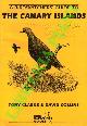  CLARKE Tony - COLLINS David -, A Birdwatchers' Guide to the Canary Islands.