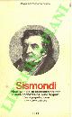  SISMONDI Jean-Charles-Leonard Sismonde de -, Nuovi principi di economia politica o Della riccheza nei suoi rapporti con la popolazione.