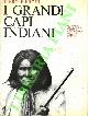  PIERONI Piero -, I grandi capi indiani.