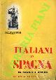  MALAPARTE Curzio -, Prospettive. 6. Italiani in Spagna. Seconda edizione.
